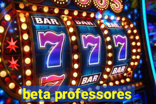 beta professores